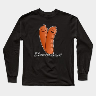 I Love Sausages Long Sleeve T-Shirt